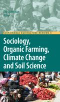 Sociology, Organic Farming, Climate Change and Soil Science (Κοινωνιολογία, βιολογική γεωργία, κλιματική αλλαγή και εδαφολογία - έκδοση στα αγγλικά)